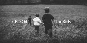 CBD oil for kids