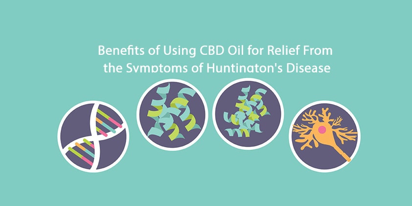  Benefits of Using CBD Oil for Relief From the Symptoms of Huntington’s Disease